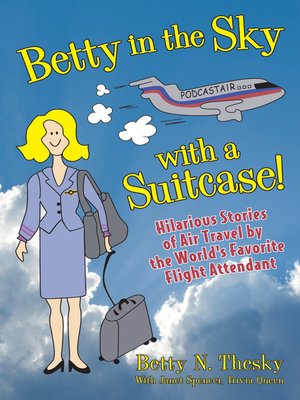cover image of Betty in the Sky with a Suitcase